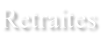 Retraites